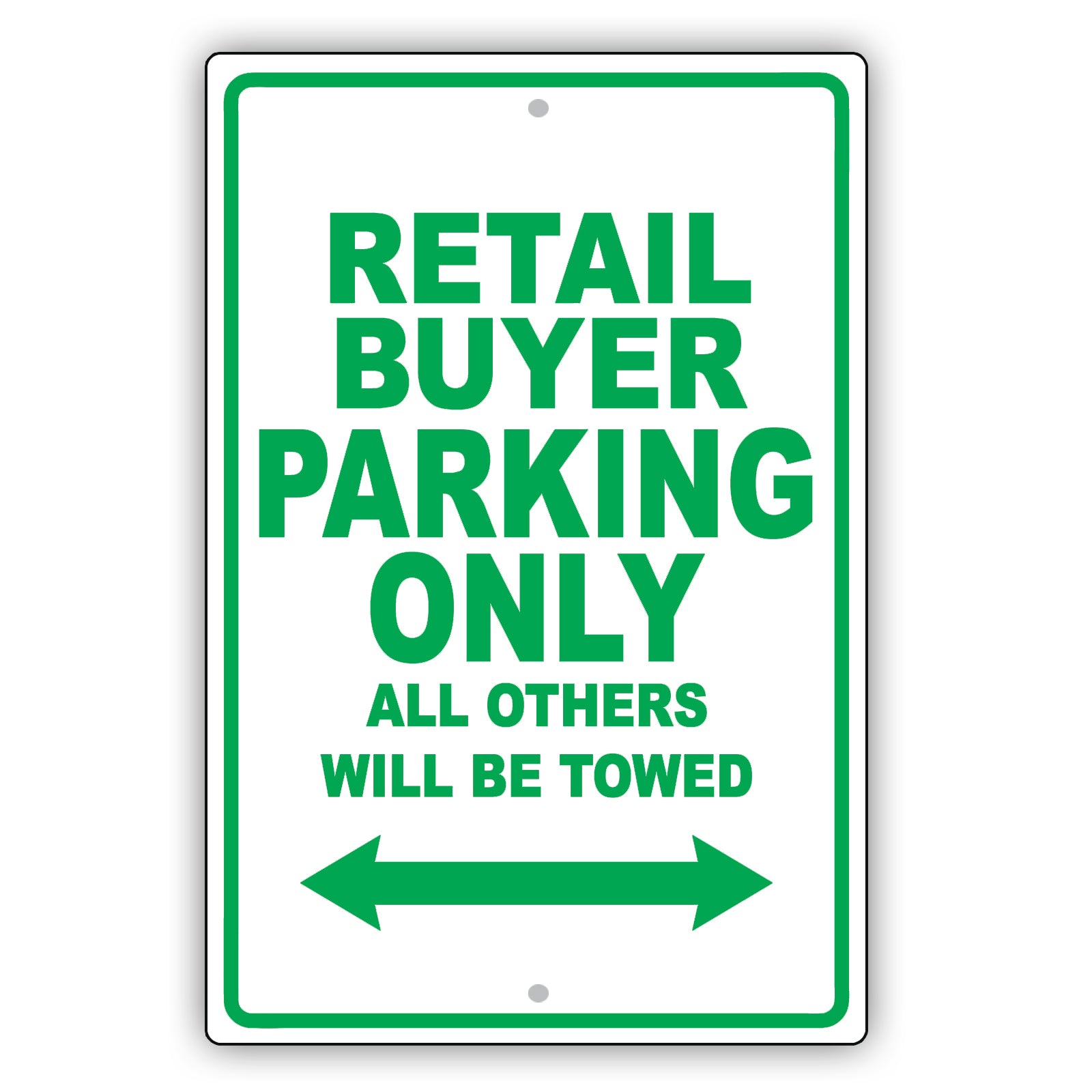 Retail Buyer Parking Only All Others Will Be Towed Aluminum Metal Sign Plate
