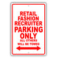 Retail Fashion Recruiter Parking Only All Others Will Be Towed Aluminum Metal Sign Plate