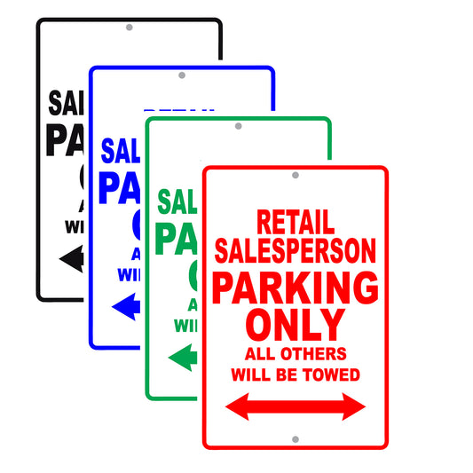 Retail Salesperson Parking Only All Others Will Be Towed Aluminum Metal Sign Plate