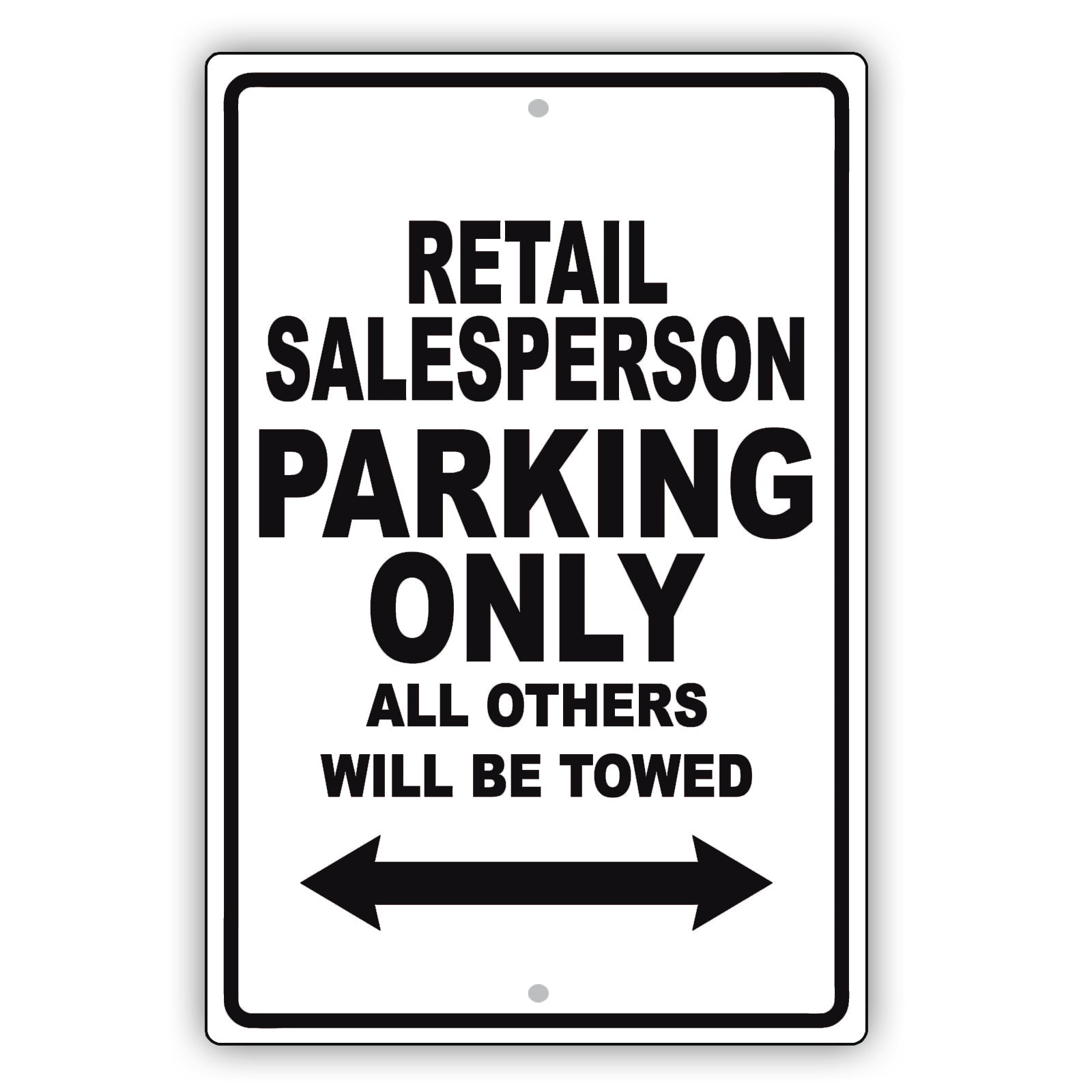 Retail Salesperson Parking Only All Others Will Be Towed Aluminum Metal Sign Plate