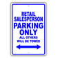 Retail Salesperson Parking Only All Others Will Be Towed Aluminum Metal Sign Plate