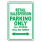 Retail Salesperson Parking Only All Others Will Be Towed Aluminum Metal Sign Plate