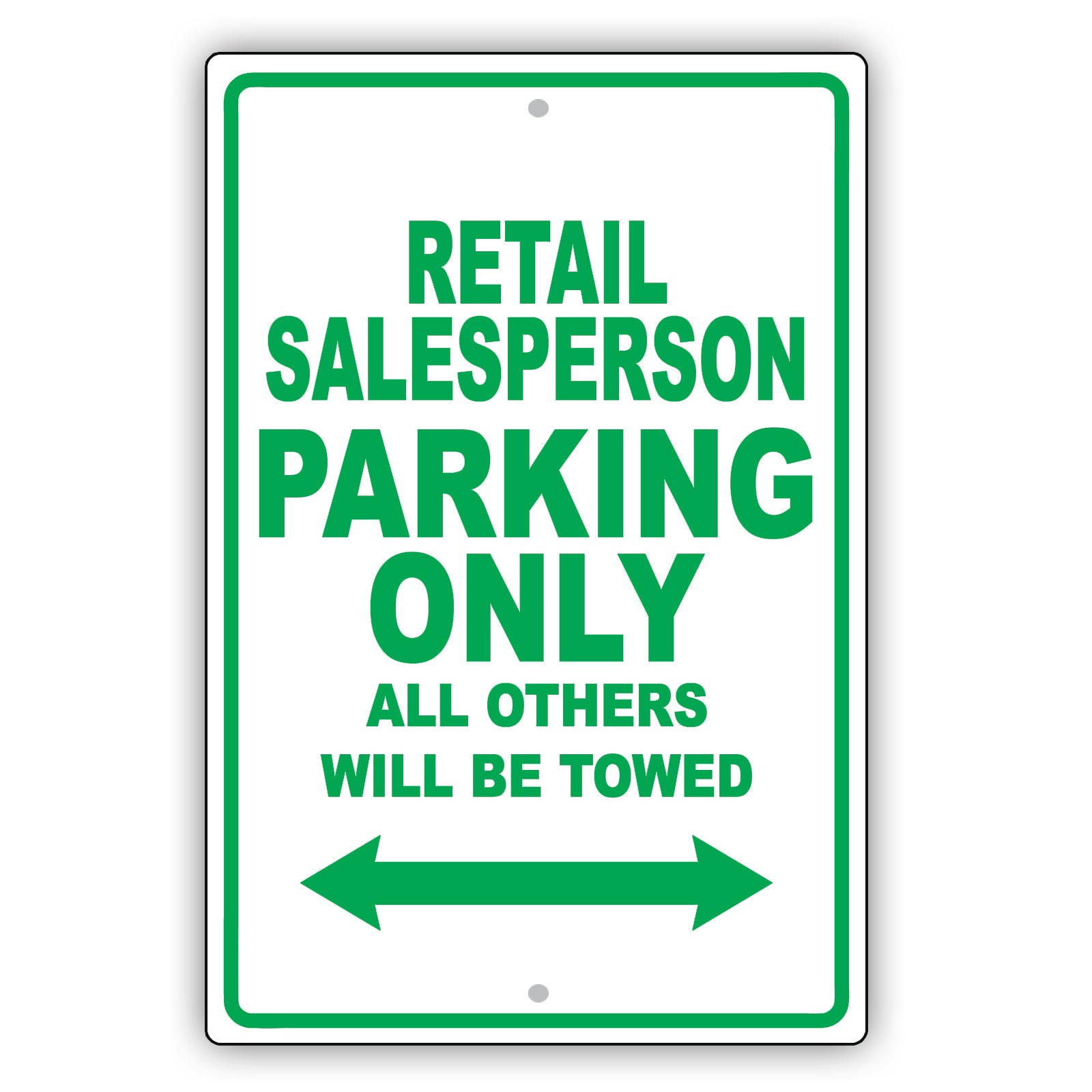 Retail Salesperson Parking Only All Others Will Be Towed Aluminum Metal Sign Plate