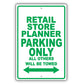Retail Store Planner Parking Only All Others Will Be Towed Aluminum Metal Sign Plate