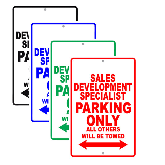 Sales Development Specialist Parking Only All Others Will Be Towed Aluminum Metal Sign Plate