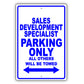 Sales Development Specialist Parking Only All Others Will Be Towed Aluminum Metal Sign Plate