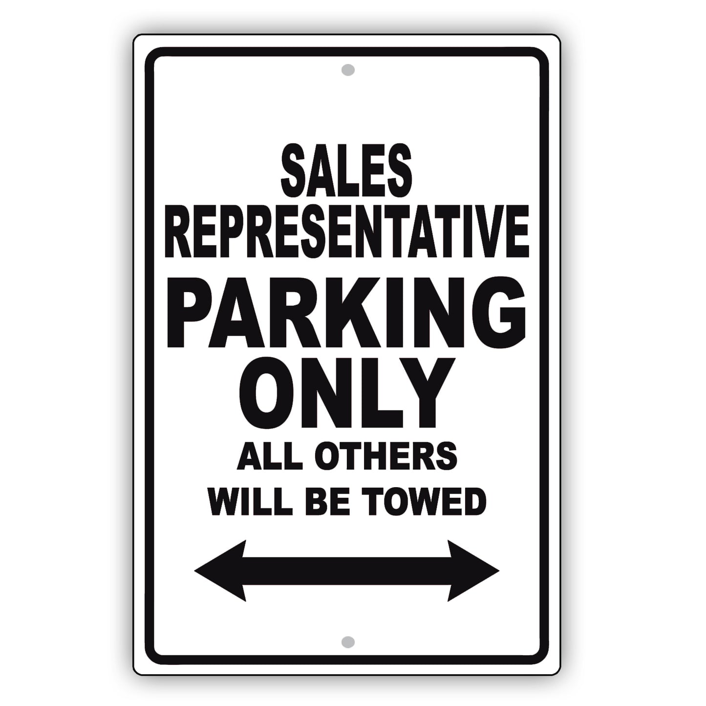 Sales Representative Parking Only All Others Will Be Towed Aluminum Metal Sign Plate