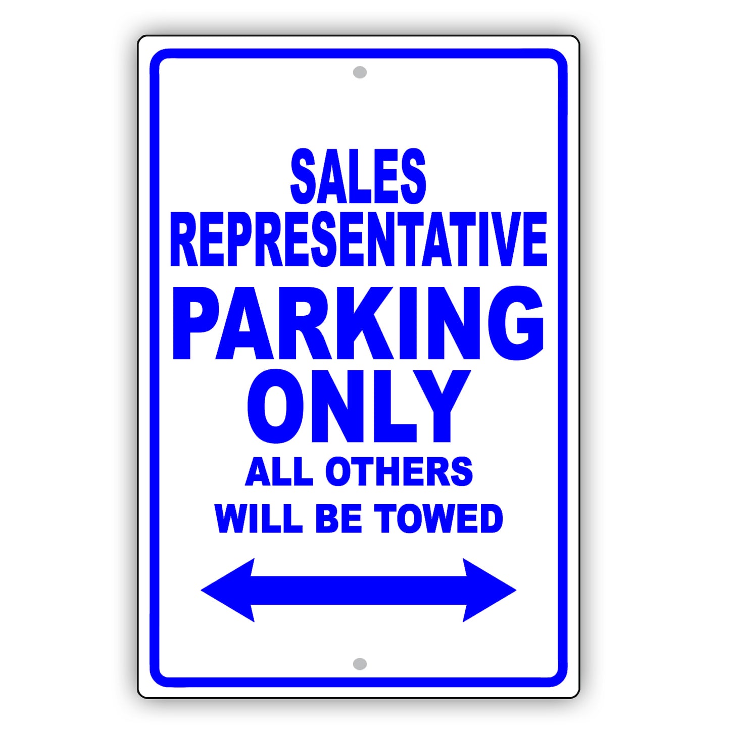 Sales Representative Parking Only All Others Will Be Towed Aluminum Metal Sign Plate