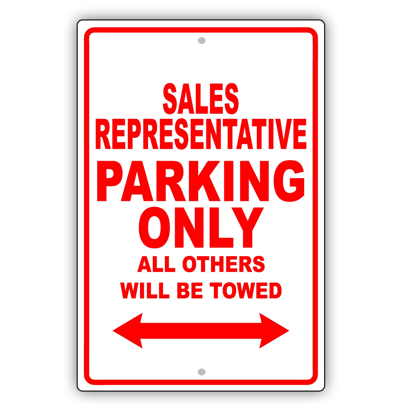 Sales Representative Parking Only All Others Will Be Towed Aluminum Metal Sign Plate