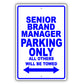 Senior Brand Manager Parking Only All Others Will Be Towed Aluminum Metal Sign Plate