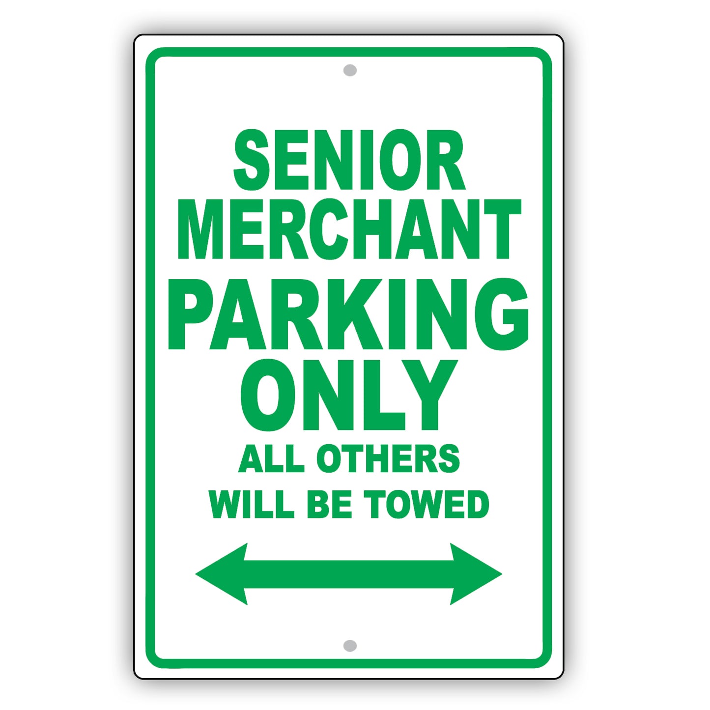 Senior Merchant Parking Only All Others Will Be Towed Aluminum Metal Sign Plate