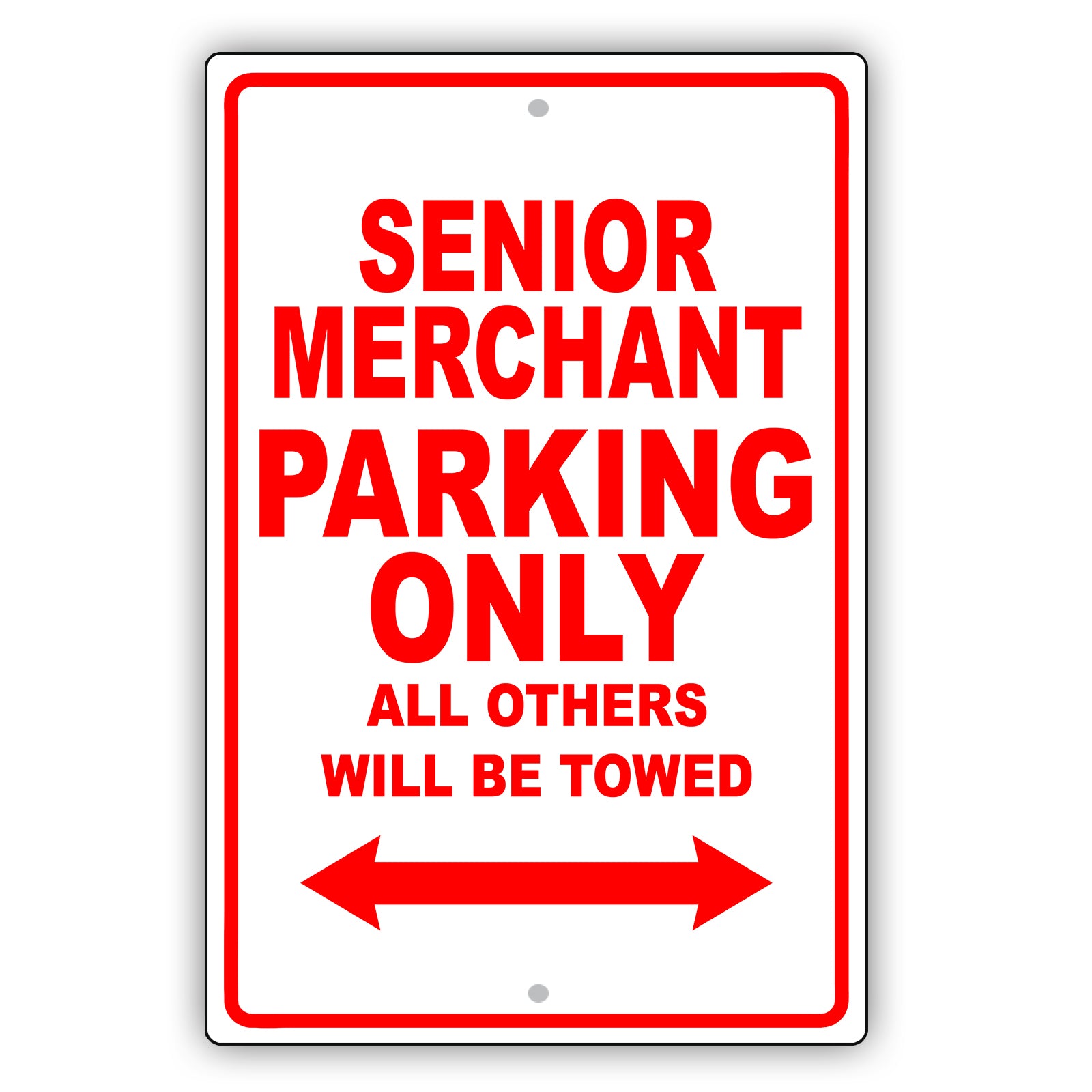 Senior Merchant Parking Only All Others Will Be Towed Aluminum Metal Sign Plate