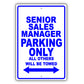 Senior Sales Manager Parking Only All Others Will Be Towed Aluminum Metal Sign Plate