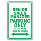 Senior Sales Manager Parking Only All Others Will Be Towed Aluminum Metal Sign Plate