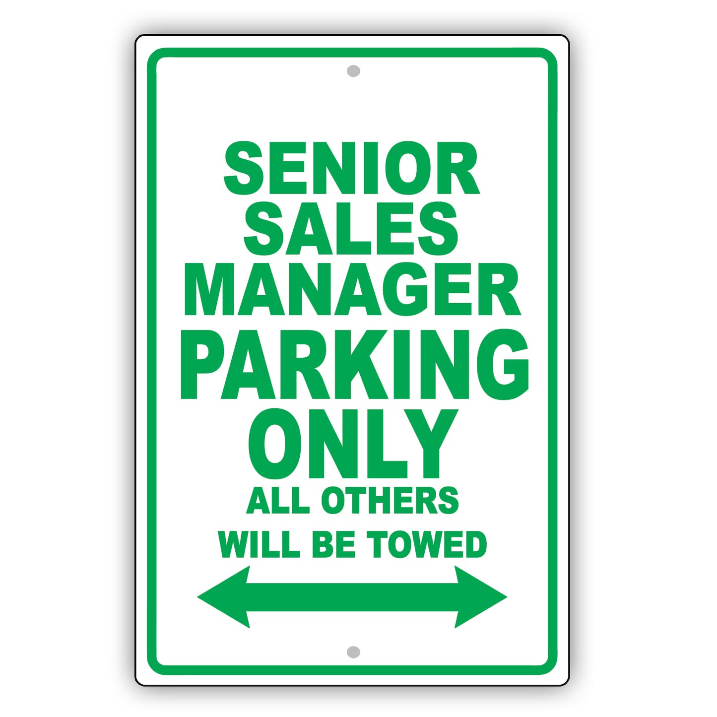 Senior Sales Manager Parking Only All Others Will Be Towed Aluminum Metal Sign Plate