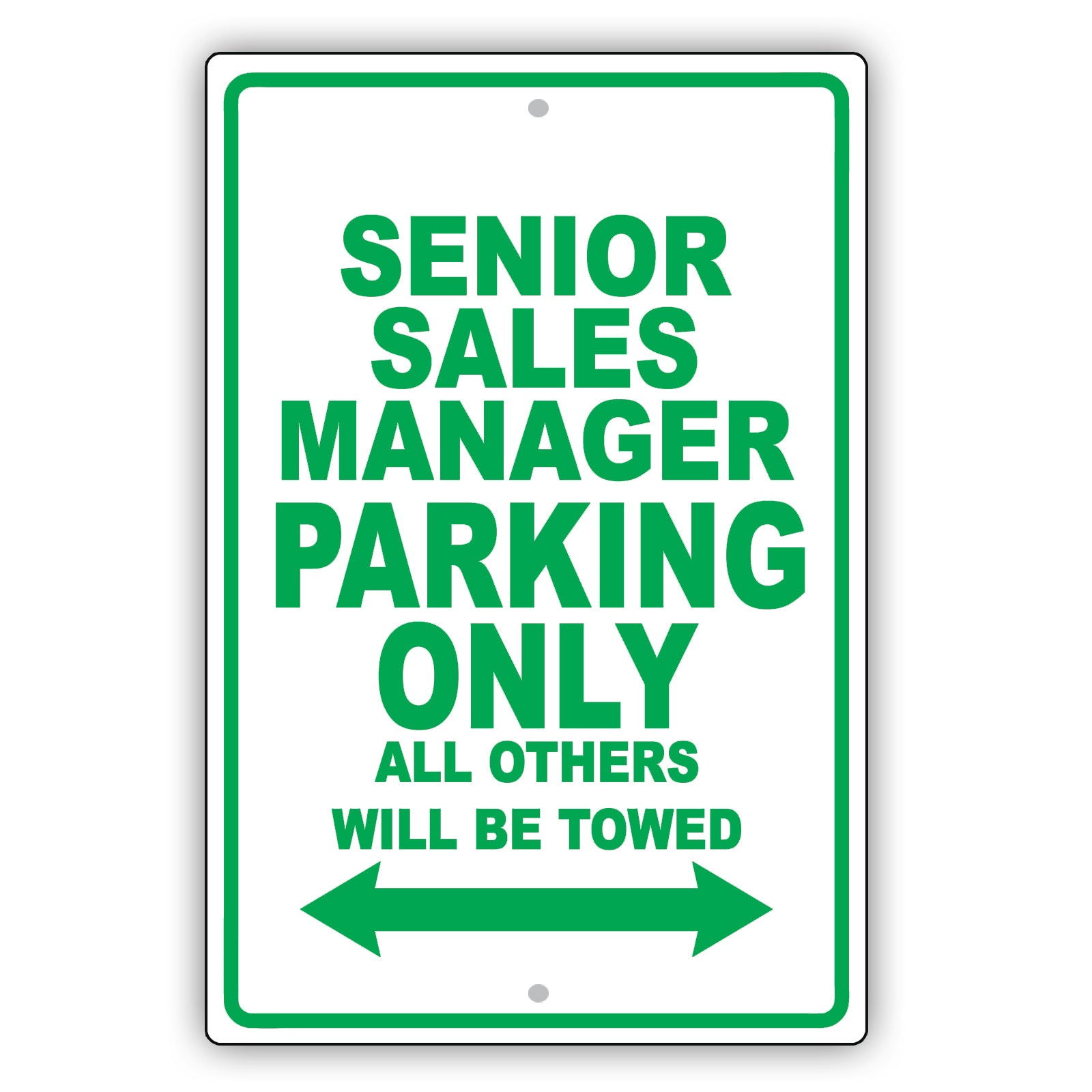 Senior Sales Manager Parking Only All Others Will Be Towed Aluminum Metal Sign Plate