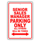 Senior Sales Manager Parking Only All Others Will Be Towed Aluminum Metal Sign Plate