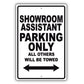 Showroom Assistant Parking Only All Others Will Be Towed Aluminum Metal Sign Plate