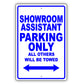 Showroom Assistant Parking Only All Others Will Be Towed Aluminum Metal Sign Plate