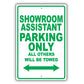 Showroom Assistant Parking Only All Others Will Be Towed Aluminum Metal Sign Plate