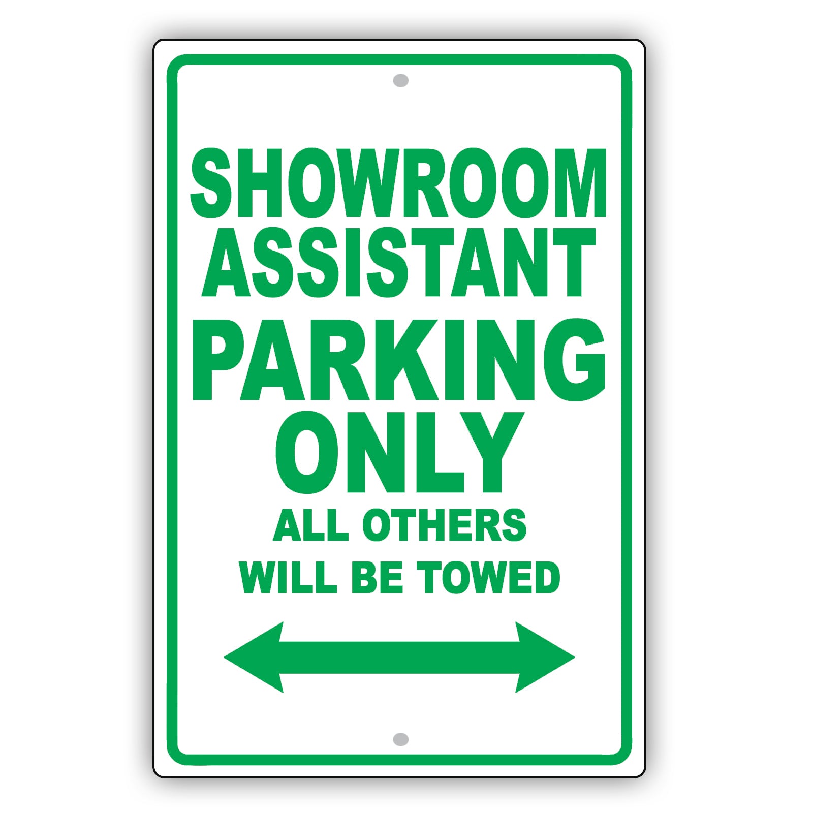 Showroom Assistant Parking Only All Others Will Be Towed Aluminum Metal Sign Plate
