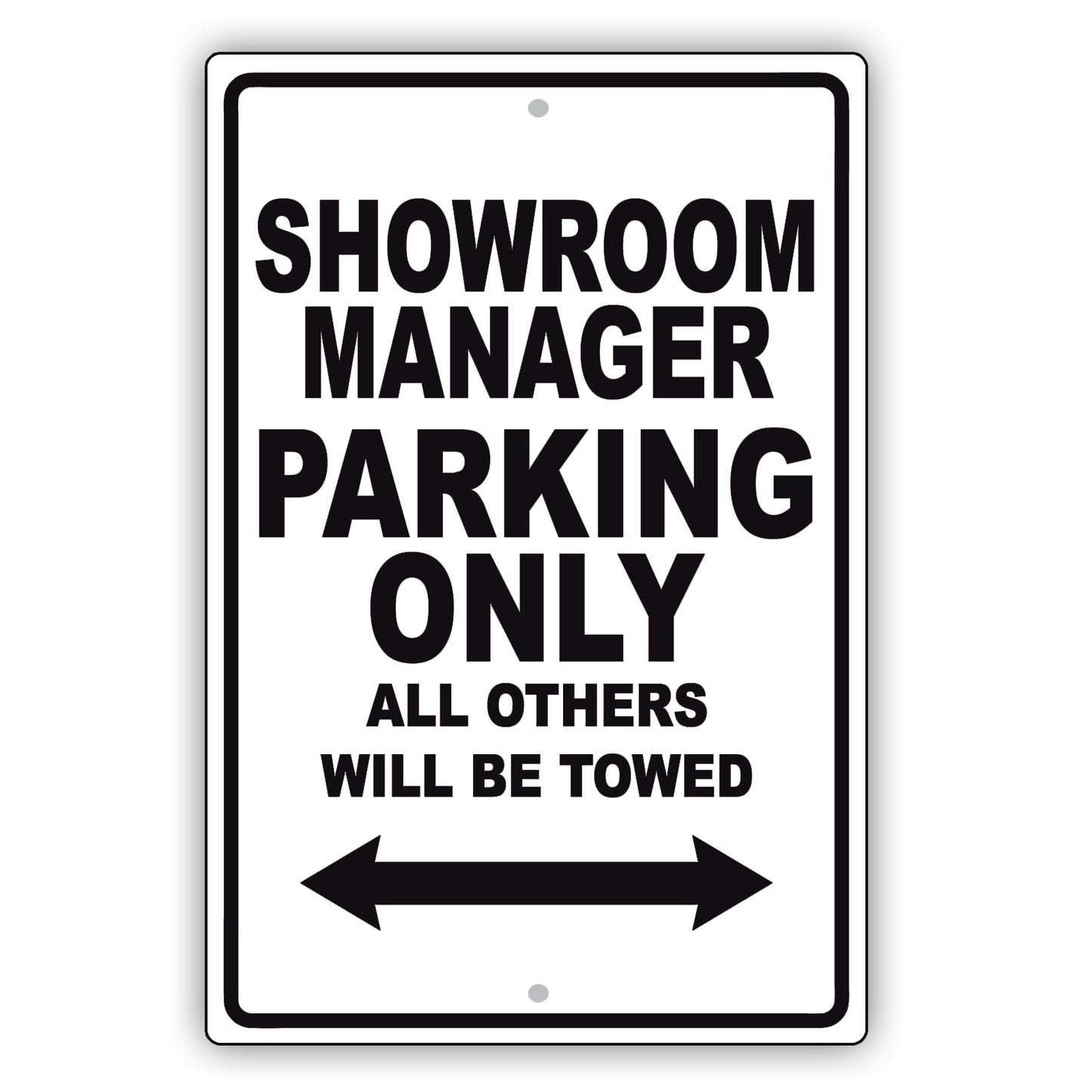 Showroom Manager Parking Only All Others Will Be Towed Aluminum Metal Sign Plate