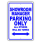 Showroom Manager Parking Only All Others Will Be Towed Aluminum Metal Sign Plate
