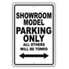 Showroom Model Parking Only All Others Will Be Towed Aluminum Metal Sign Plate