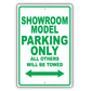 Showroom Model Parking Only All Others Will Be Towed Aluminum Metal Sign Plate