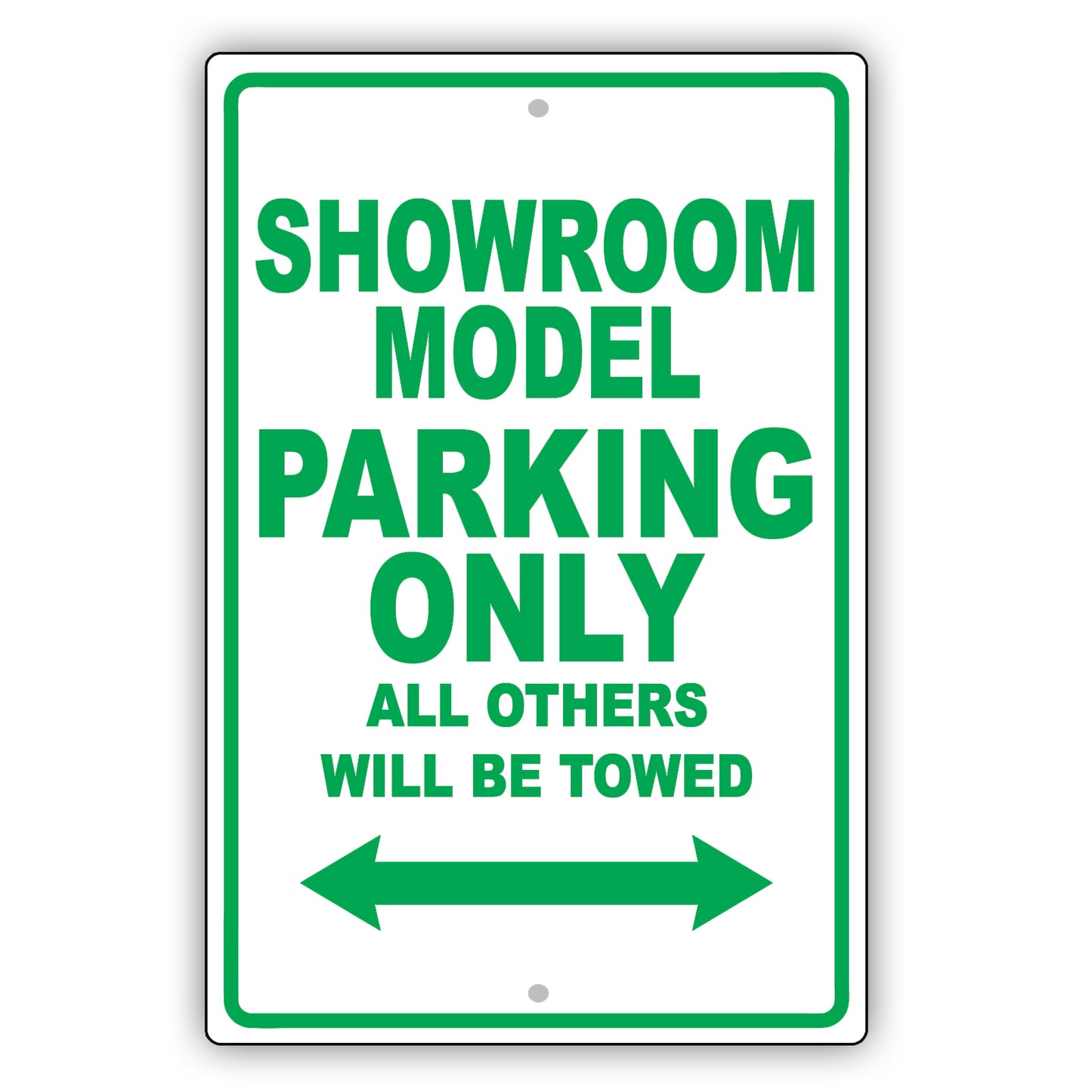 Showroom Model Parking Only All Others Will Be Towed Aluminum Metal Sign Plate