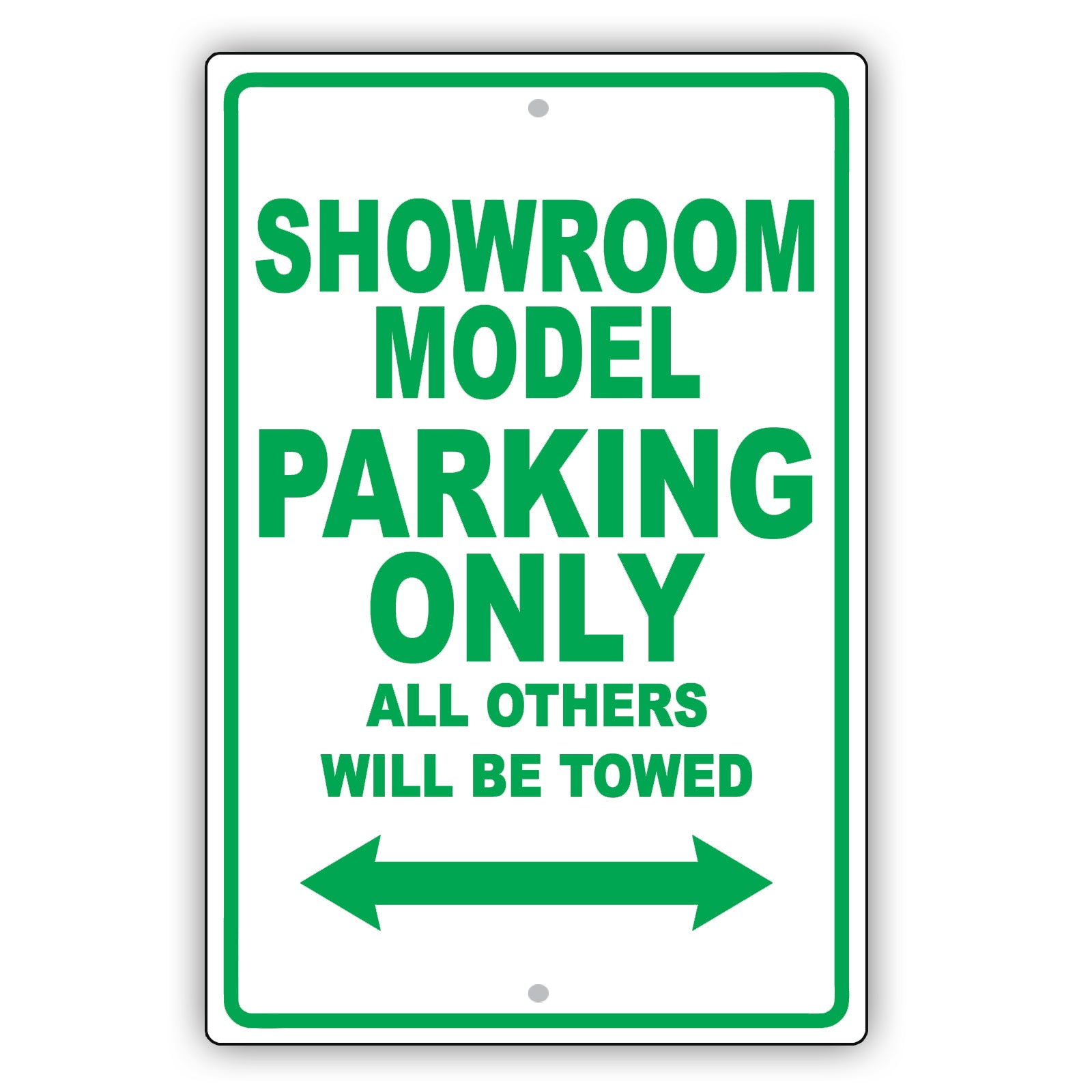 Showroom Model Parking Only All Others Will Be Towed Aluminum Metal Sign Plate