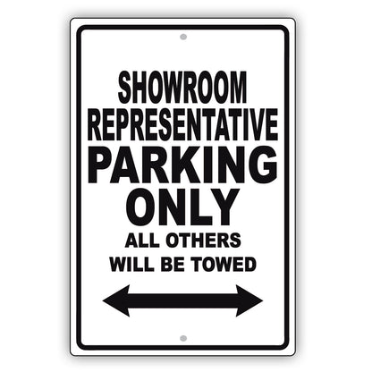 Showroom Representative Parking Only All Others Will Be Towed Aluminum Metal Sign Plate