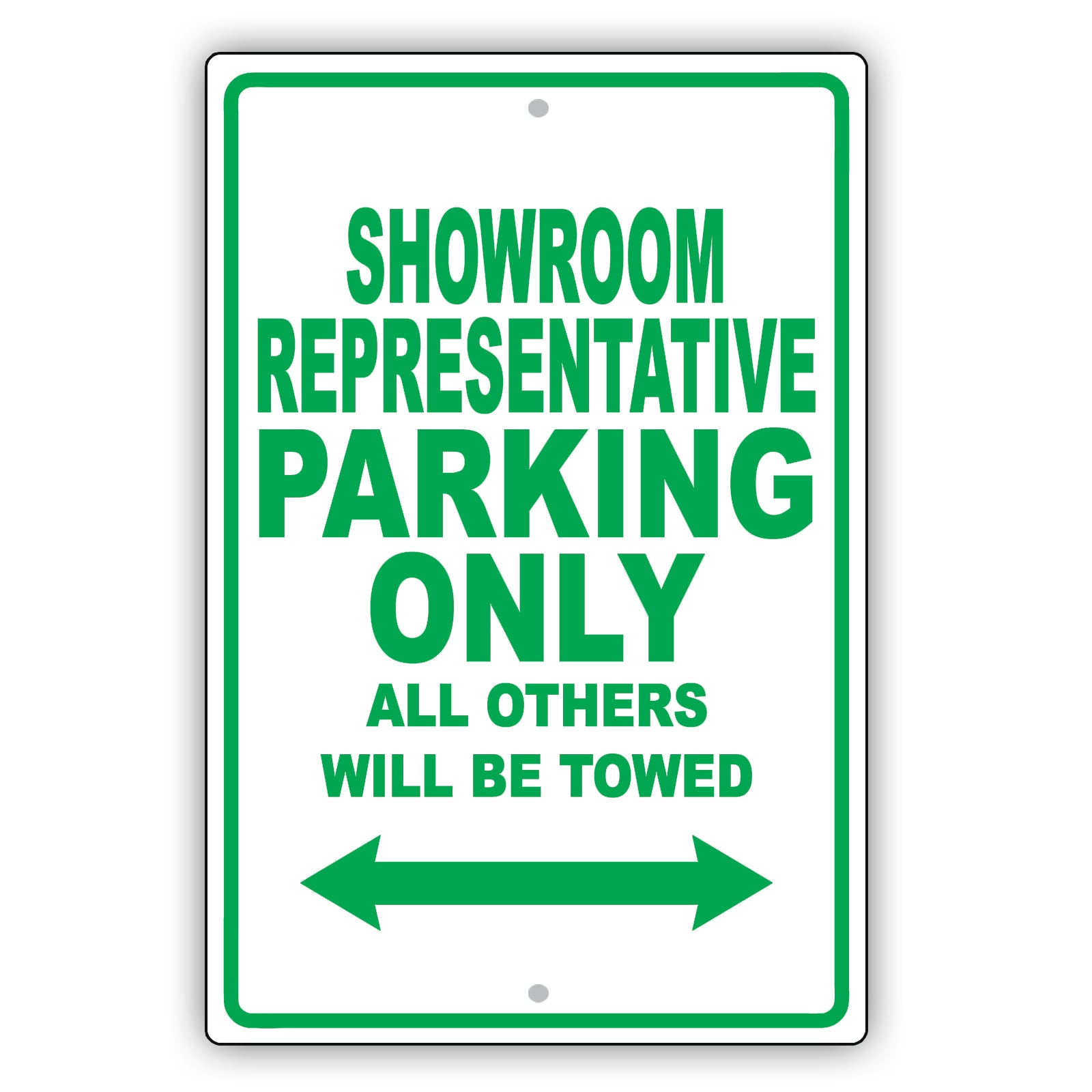 Showroom Representative Parking Only All Others Will Be Towed Aluminum Metal Sign Plate
