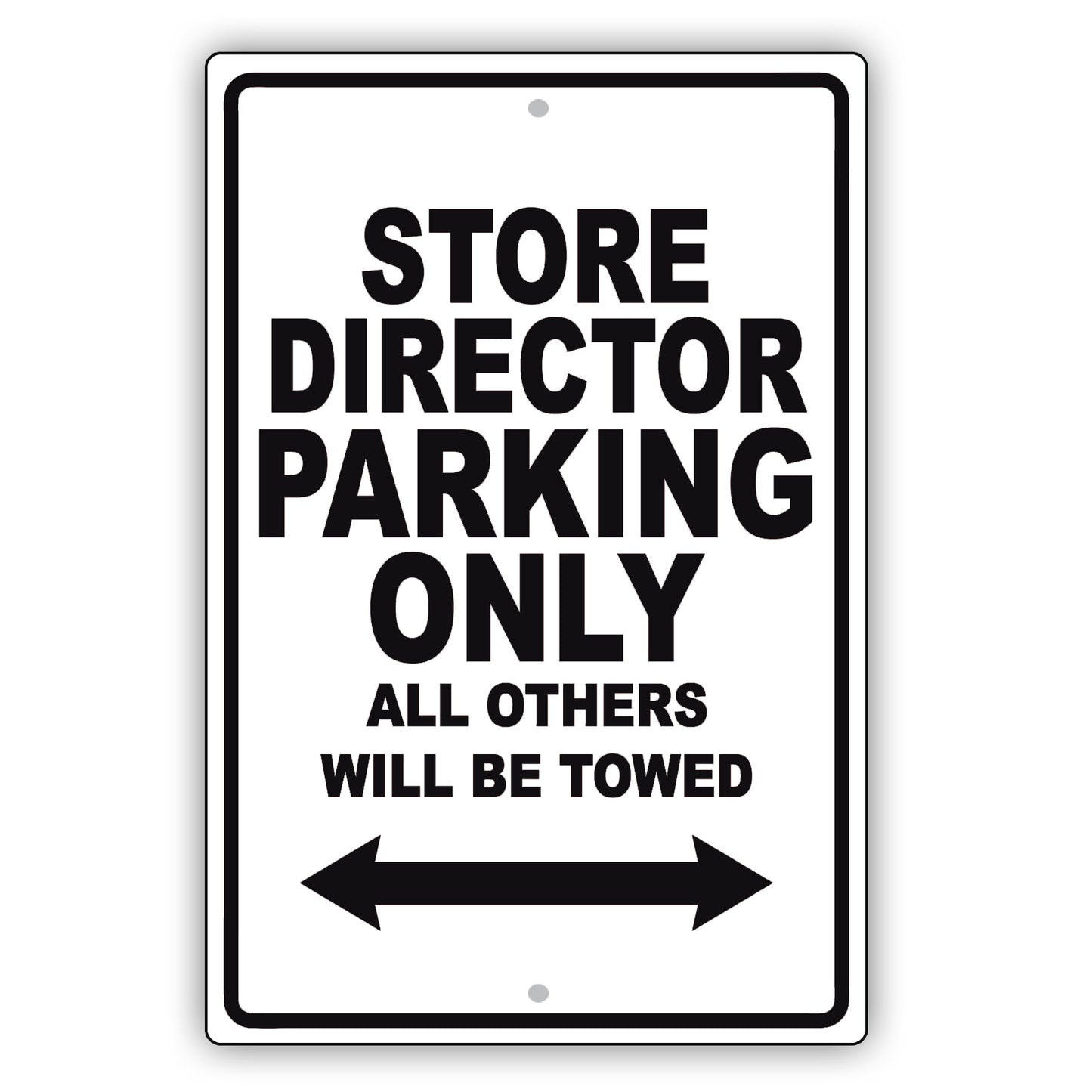 Store Director Parking Only All Others Will Be Towed Aluminum Metal Sign Plate