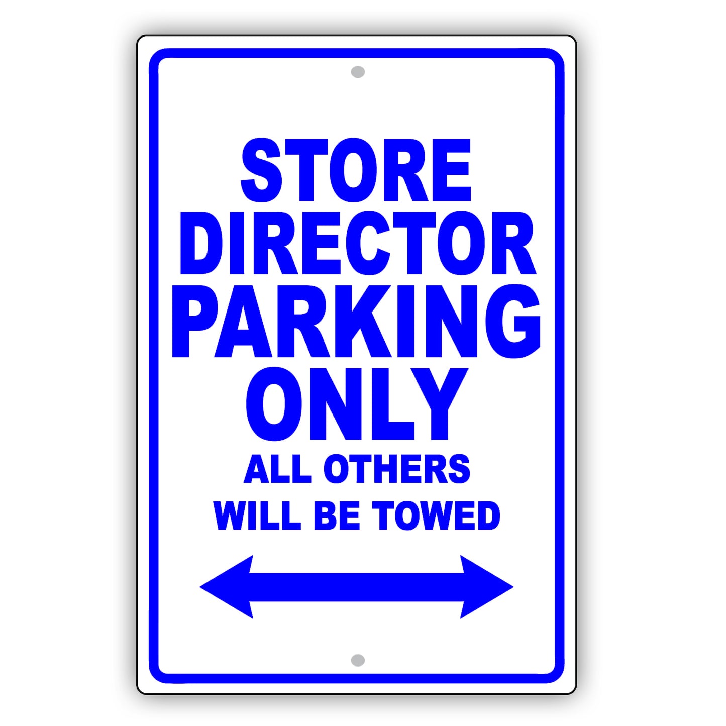 Store Director Parking Only All Others Will Be Towed Aluminum Metal Sign Plate