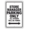 Store Manager Parking Only All Others Will Be Towed Aluminum Metal Sign Plate