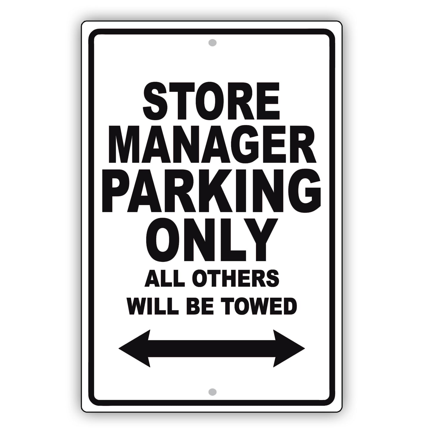 Store Manager Parking Only All Others Will Be Towed Aluminum Metal Sign Plate