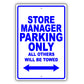 Store Manager Parking Only All Others Will Be Towed Aluminum Metal Sign Plate