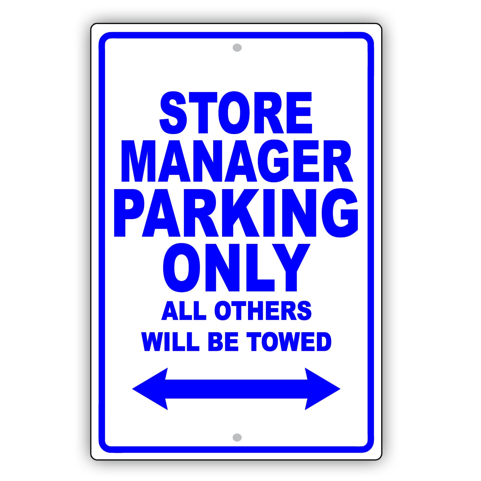 Store Manager Parking Only All Others Will Be Towed Aluminum Metal Sign Plate