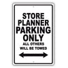 Store Planner Parking Only All Others Will Be Towed Aluminum Metal Sign Plate