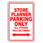 Store Planner Parking Only All Others Will Be Towed Aluminum Metal Sign Plate
