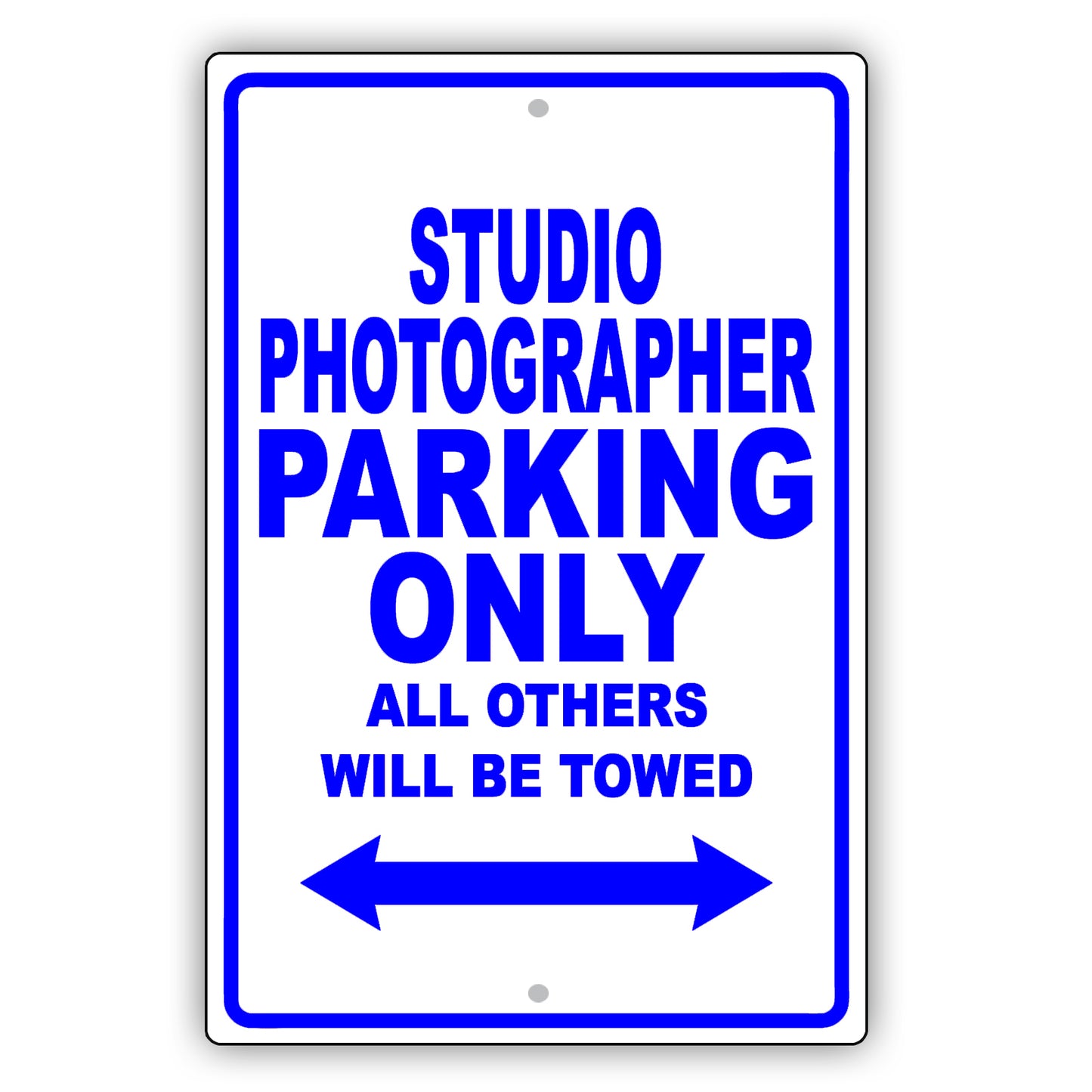 Studio Photographer Parking Only All Others Will Be Towed Aluminum Metal Sign Plate