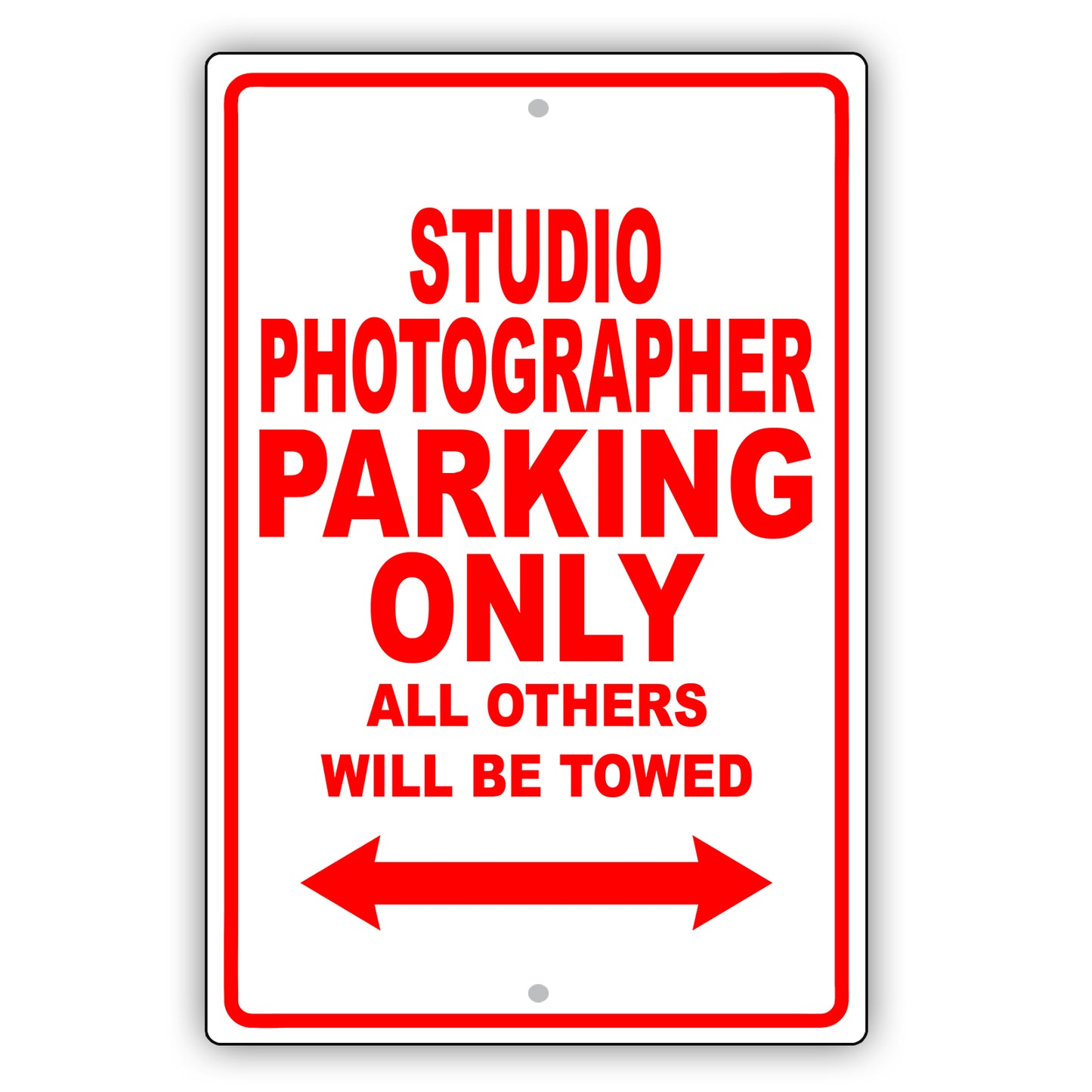 Studio Photographer Parking Only All Others Will Be Towed Aluminum Metal Sign Plate