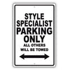 Style Specialist Parking Only All Others Will Be Towed Aluminum Metal Sign Plate