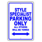 Style Specialist Parking Only All Others Will Be Towed Aluminum Metal Sign Plate
