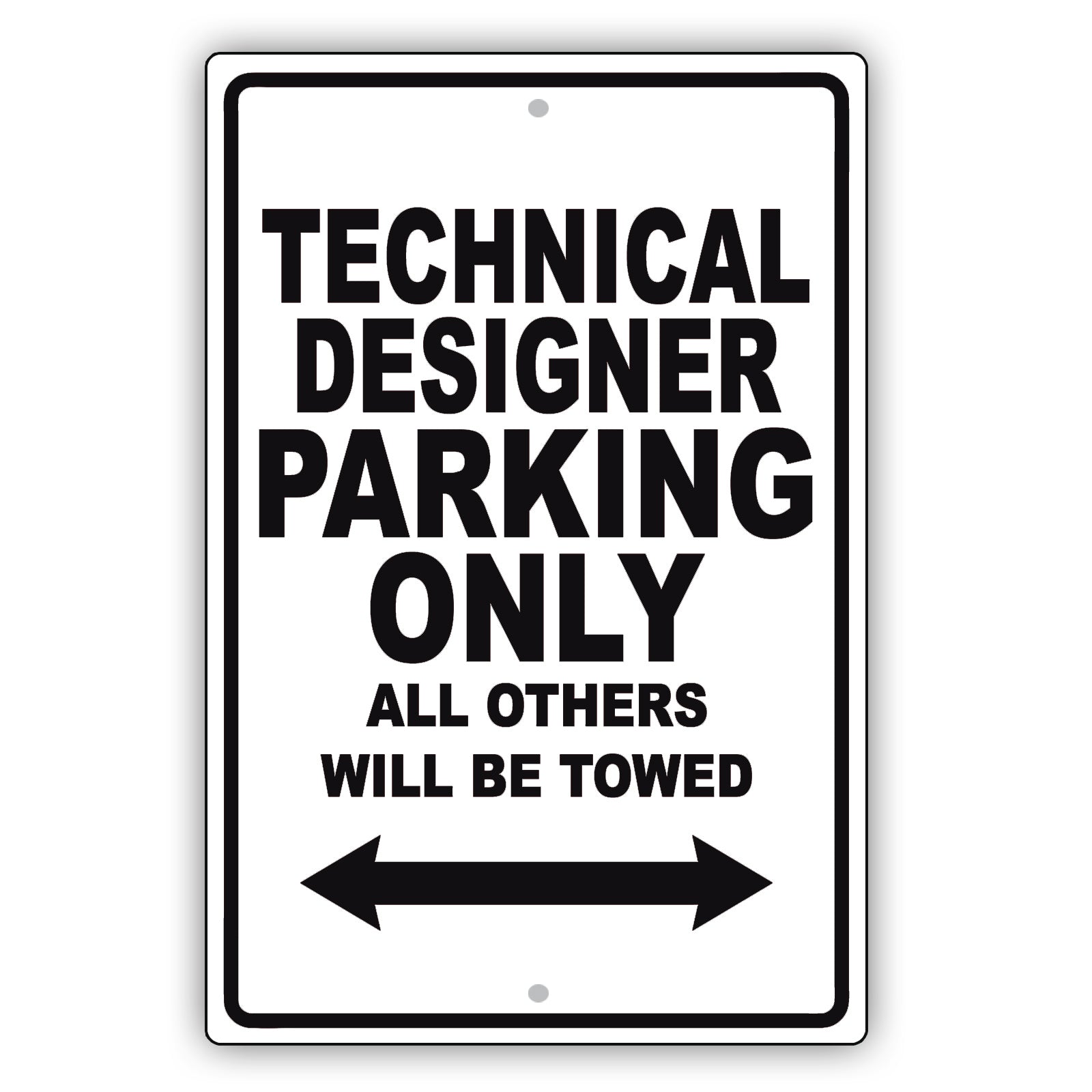 Technical Designer Parking Only All Others Will Be Towed Aluminum Metal Sign Plate