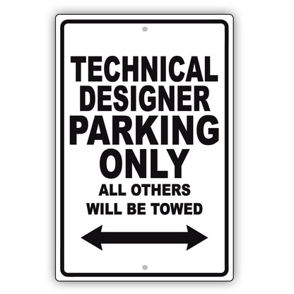 Technical Designer Parking Only All Others Will Be Towed Aluminum Metal Sign Plate