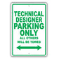 Technical Designer Parking Only All Others Will Be Towed Aluminum Metal Sign Plate