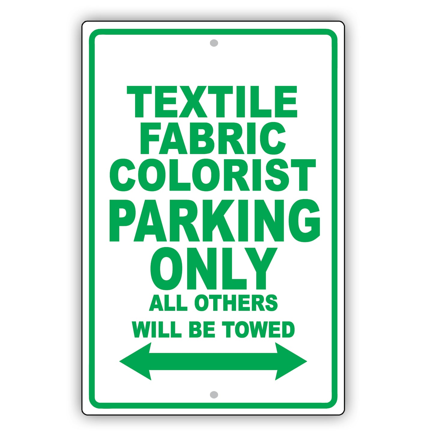 Textile Fabric Colorist Parking Only All Others Will Be Towed Aluminum Metal Sign Plate