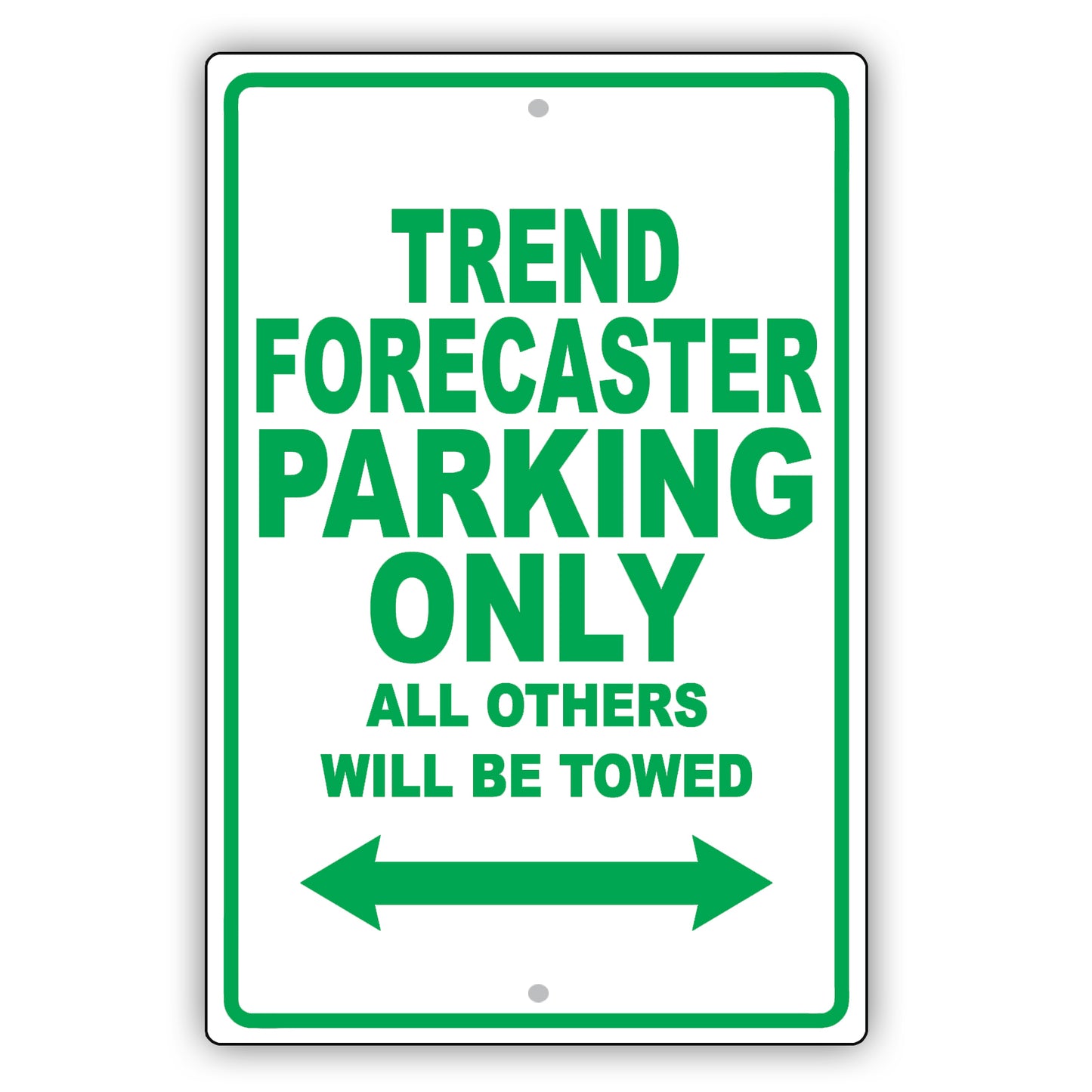 Trend Forecaster Parking Only All Others Will Be Towed Aluminum Metal Sign Plate